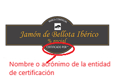 Etiqueta de jamón con explicación del lugar donde debe de ir el organismo certificador