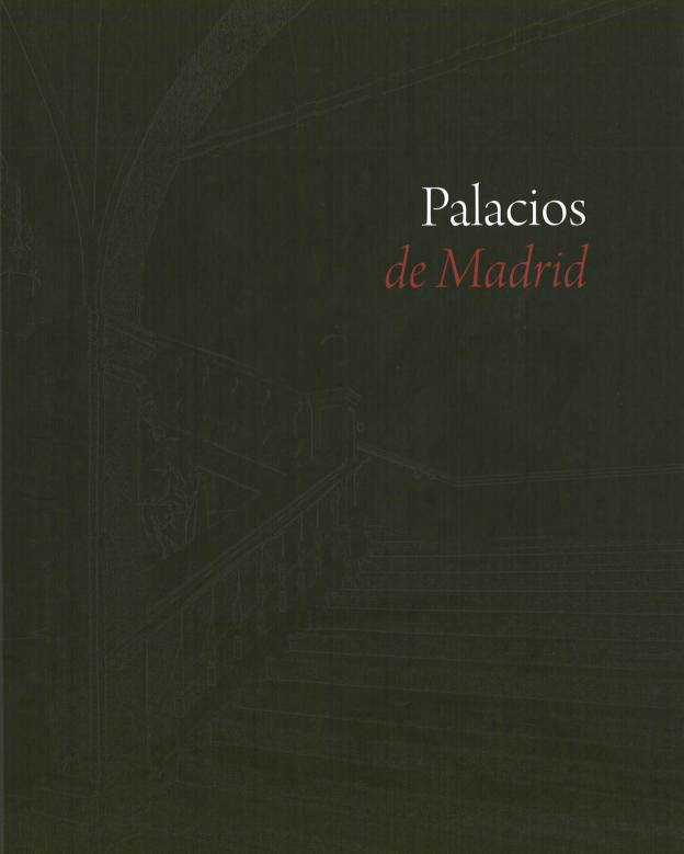 Portada libro Palacios de Madrid Palacios de Madrid