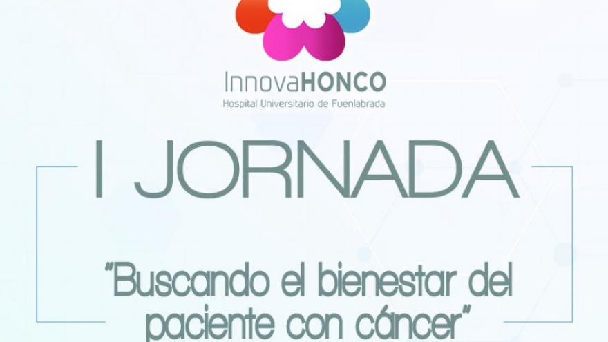 El Hospital de Fuenlabrada celebra con éxito la ‘I Jornada InnovaHONCO Buscando el bienestar del paciente con cáncer’ 