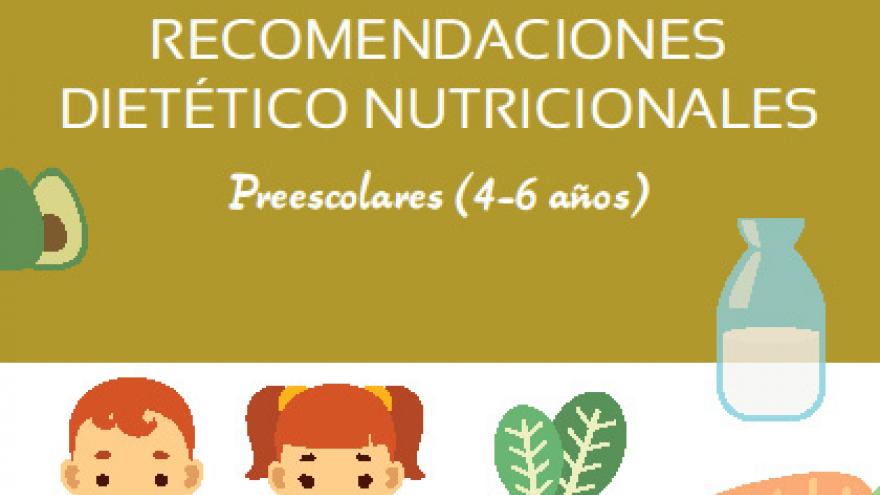 Recomendaciones dietético nutricionales. Preescolar (4-6 años)